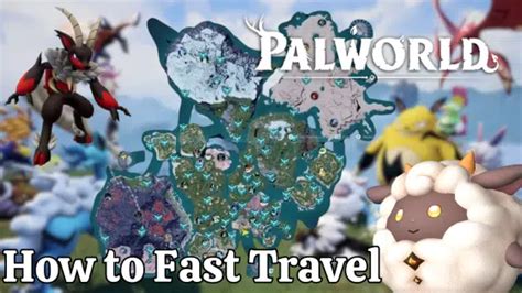 How to Fast Travel in Palworld: Unlocking the Secrets of Swift Movement